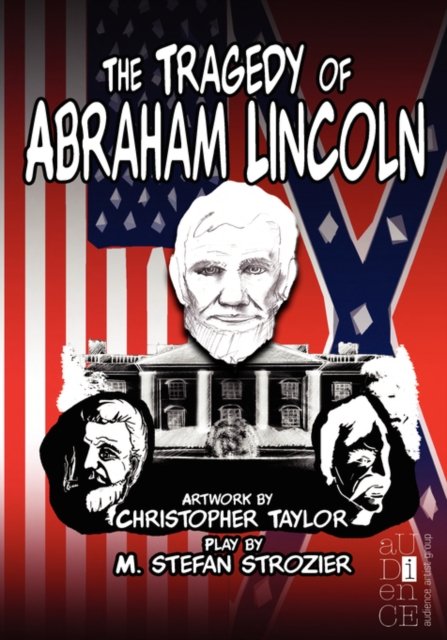 Cover for M Stefan Strozier · The Tragedy of Abraham Lincoln (Hardcover Book) (2009)