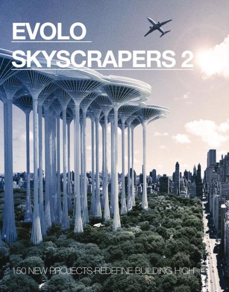 Cover for Carlo Aiello · Evolo Skyscrapers 2: 150 New Projects Redefine Building High - Evolo Skyscrapers (Hardcover Book) [English edition] (2014)