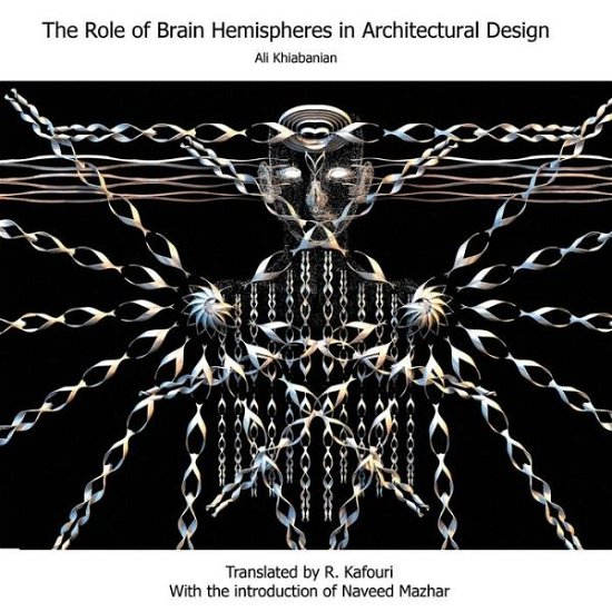 Cover for Ali Khiabanian · The Role of Brain Hemispheres in Architectural Design (Paperback Book) (2015)