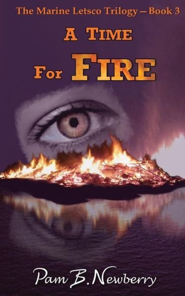 Cover for Pam B Newberry · A Time for Fire (Paperback Book) (2015)