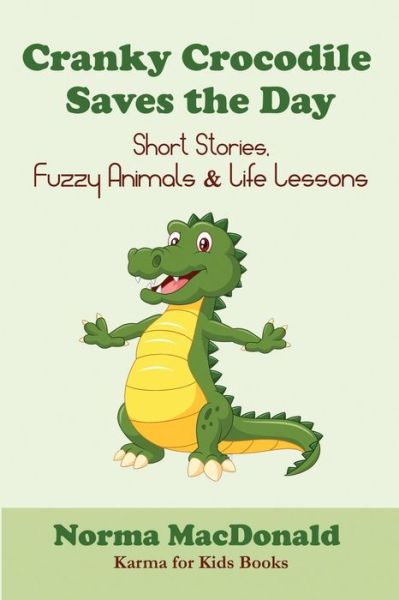 Cover for Norma MacDonald · Cranky Crocodile Saves the Day (Paperback Book) (2016)