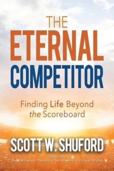 Cover for Scott W Shuford · The Eternal Competitor (Pocketbok) (2021)