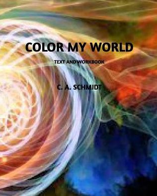 Cover for Christy A. Schmidt · Color My World (Paperback Book) (2024)