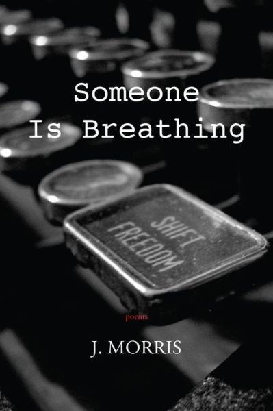 Cover for J. Morris · Someone is Breathing (Paperback Book) (2018)