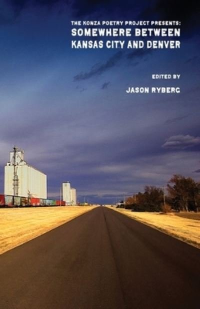 Cover for Jason Ryberg · Somewhere Between Kansas City and Denver (Pocketbok) (2019)