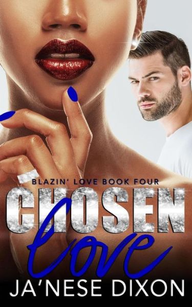 Cover for Ja'Nese Dixon · Chosen Love A BWWM Romance (Paperback Book) (2019)