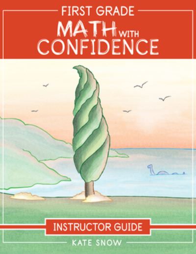 Cover for Kate Snow · First Grade Math with Confidence Instructor Guide - Math with Confidence (Paperback Book) (2025)