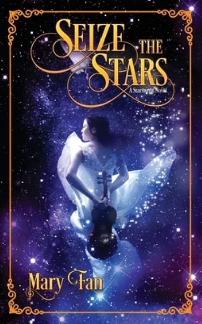 Cover for Mary Fan · Seize the Stars - Starswept (Paperback Book) (2020)