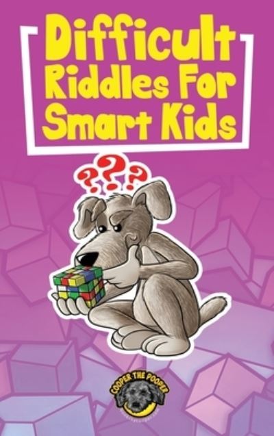 Cover for Cooper The Pooper · Difficult Riddles for Smart Kids (Hardcover Book) (2020)