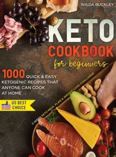 Cover for Wilda Buckley · Keto Cookbook for Beginners (Innbunden bok) (2021)