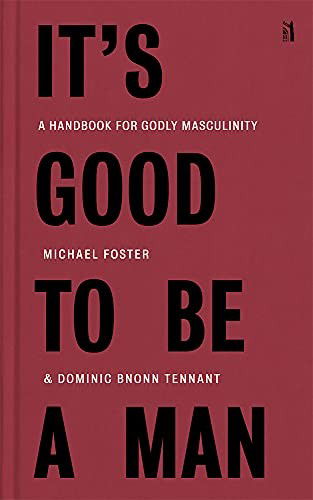 Cover for Michael Foster · It's Good to Be a Man (Hardcover Book) (2021)