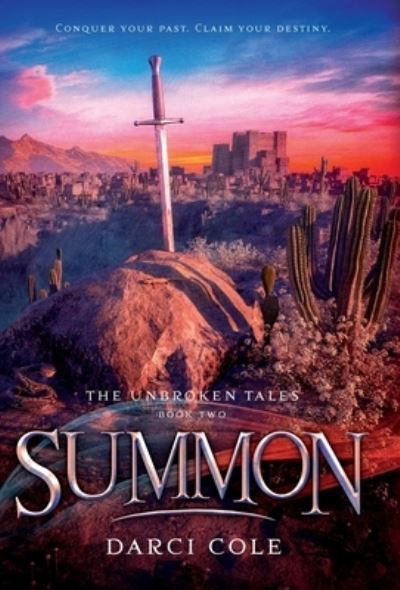 Cover for Darci Cole · Summon: The Unbroken Tales: Book Two - The Unbroken Tales (Hardcover Book) (2022)