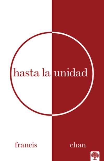 Cover for Francis Chan · Hasta la Unidad (N/A) (2021)