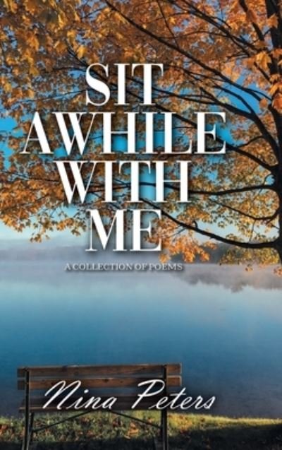 Cover for Nina Peters · Sit Awhile with Me (Gebundenes Buch) (2021)