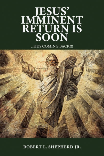 Cover for Robert L. Shepherd · Jesus' Imminent Return Is Soon (Paperback Book) (2021)