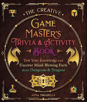 Cover for Anna Mirabella · The Creative Game Master'S Trivia &amp; Activity Book: Test Your Knowledge And Uncov (Bok) (2025)