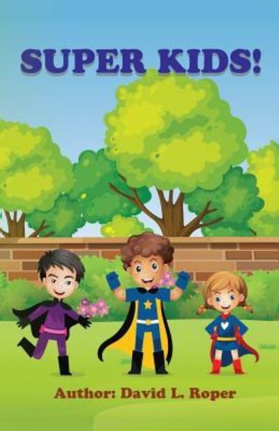 Cover for David L Roper · Super Kids! (Paperback Book) (2017)