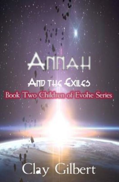 Cover for Clay Gilbert · Annah and the Exiles (Pocketbok) (2017)