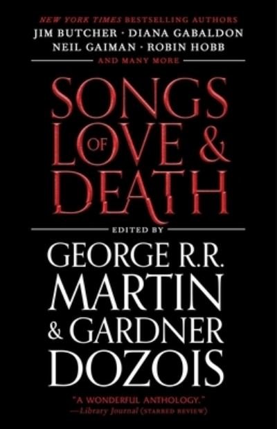 Songs of Love and Death: All-Original Tales of Star-Crossed Love - George R. R. Martin - Kirjat - Gallery Books - 9781982156053 - tiistai 1. joulukuuta 2020