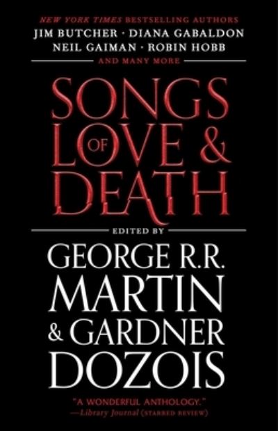 Songs of Love and Death: All-Original Tales of Star-Crossed Love - George R. R. Martin - Livros - Gallery Books - 9781982156053 - 1 de dezembro de 2020