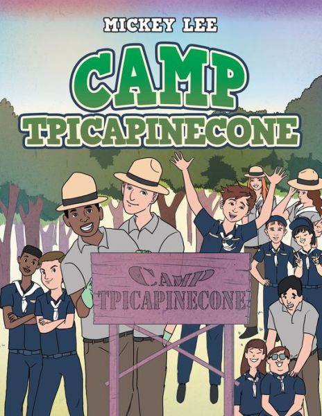 Cover for Mickey Lee · Camp Tpicapinecone (Book) (2020)