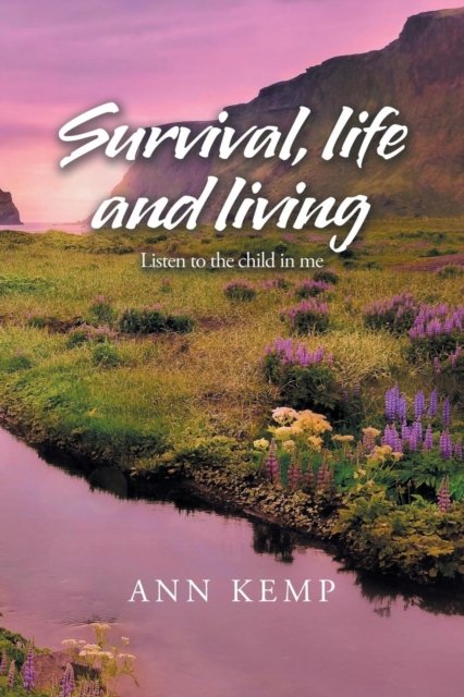 Cover for Anne Kemp · Life and Living Survival (Paperback Book) (2019)