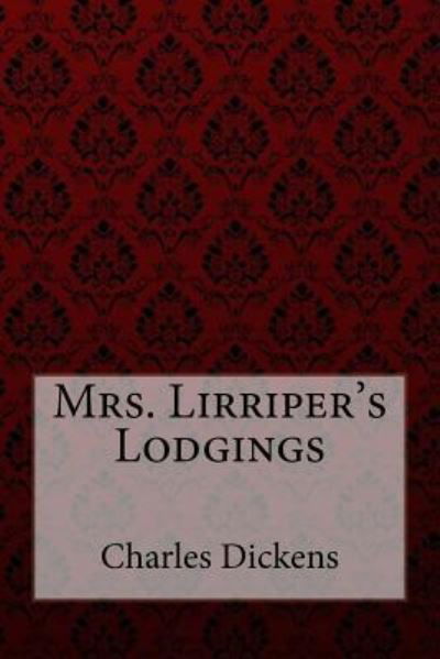 Cover for Charles Dickens · Mrs. Lirriper's Lodgings Charles Dickens (Paperback Book) (2018)