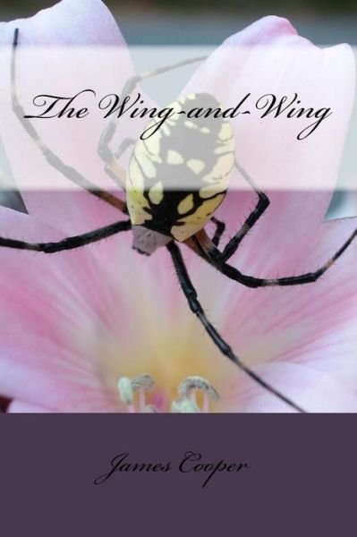 Cover for James Fenimore Cooper · The Wing-and-Wing (Paperback Book) (2018)