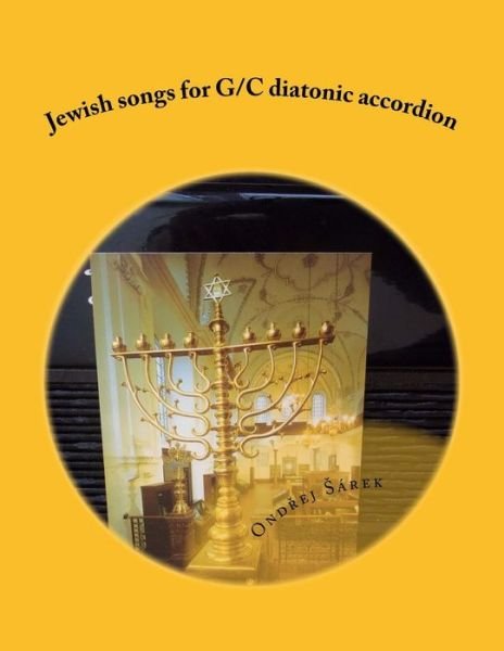 Cover for Ondrej Sarek · Jewish songs for G/C diatonic accordion (Taschenbuch) (2018)