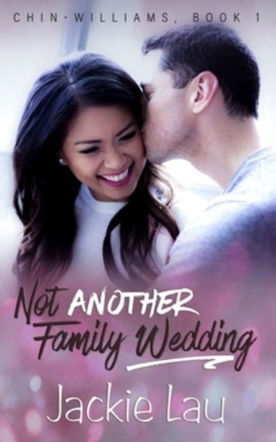 Cover for Jackie Lau · Not Another Family Wedding (Paperback Book) (2019)