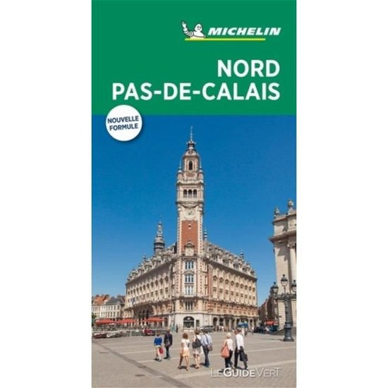 Nord Pas-de-Calais, Michelin Guides Verts - Michelin - Böcker - Michelin - 9782067238053 - 16 mars 2019