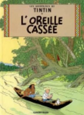 Cover for Herge · Les Aventures De Tintin: L'oreille Cassee (Gebundenes Buch) [French, Casterman edition] (1999)