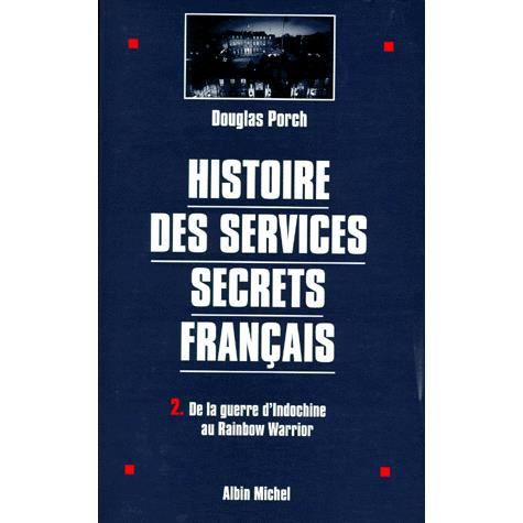 Cover for Douglas Porch · Histoire Des Services Secrets Francais - Tome 2 (Paperback Book) [French edition] (1997)