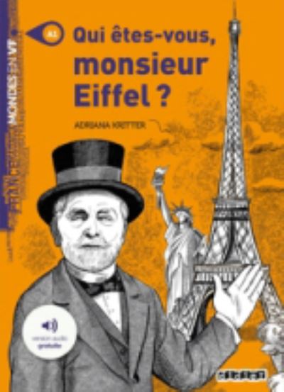 Qui etes-vous Monsieur Eiffel? - Adriana Kritter - Kirjat - Didier - 9782278096053 - keskiviikko 5. elokuuta 2020