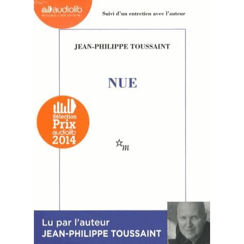 Nue - Jean-Philippe Toussaint - Merchandise - Audiolib - 9782356417053 - March 19, 2014