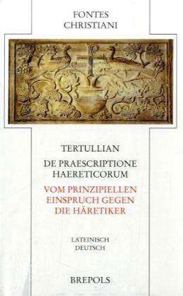 Cover for Tertullian · De praescriptione haereticorum = (Buch) (2002)