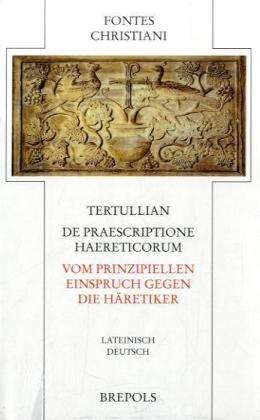 Cover for Tertullian · De praescriptione haereticorum = (Bog) (2002)