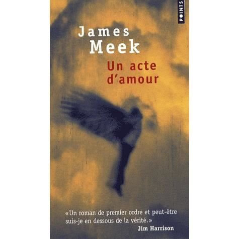 Cover for James Meek · Un Acte D'Amour (Paperback Bog) (2008)