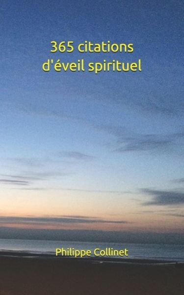 Cover for Philippe Collinet · 365 citations d'eveil spirituel (Paperback Book) (2021)
