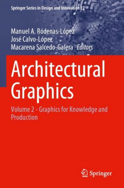 Cover for Architectural Graphics: Volume 2 - Graphics for Knowledge and Production - Springer Series in Design and Innovation (Paperback Book) [2022 edition] (2023)