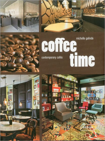 Cover for Michelle Galindo · Coffee Time: Contemporary Cafes (Hardcover Book) (2012)