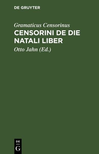 Cover for Gramaticus Censorinus · Censorini de Die Natali Liber (Buch) (1901)