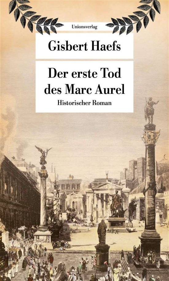 Cover for Gisbert Haefs · Der erste Tod des Marc Aurel (Taschenbuch) (2021)
