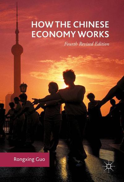 Cover for Rongxing Guo · How the Chinese Economy Works (Hardcover Book) [4th ed. 2017 edition] (2016)