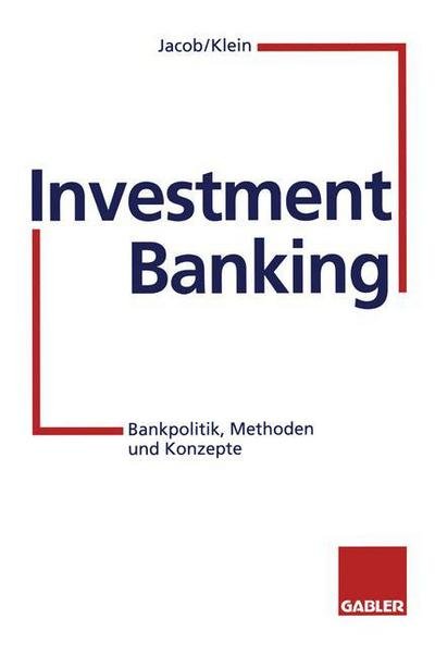 Cover for Adolf-Friedrich Jacob · Investment Banking (Taschenbuch) [Softcover reprint of the original 1st ed. 1996 edition] (2012)