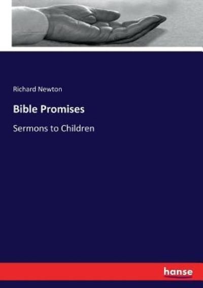 Bible Promises - Richard Newton - Bücher - Hansebooks - 9783337172053 - 5. Juli 2017