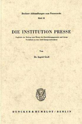 Die Institution Presse. - Groß - Książki -  - 9783428025053 - 25 sierpnia 1971