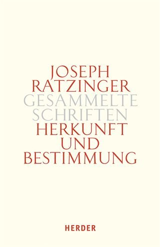 Cover for Joseph Ratzinger · Herkunft Und Bestimmung (Innbunden bok) (2022)