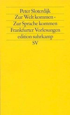 Edit.Suhrk.1505 Sloterdijk.Zur Welt - Peter Sloterdijk - Bücher -  - 9783518115053 - 