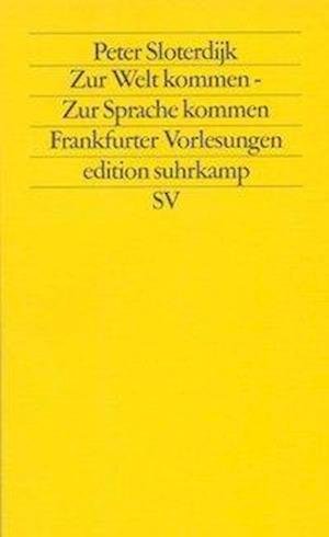 Cover for Peter Sloterdijk · Edit.Suhrk.1505 Sloterdijk.Zur Welt (Bok)